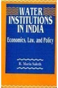 Water Institutions in India—Economics Law and Policy