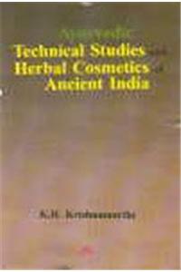 Ayurvedic Technical Studies and Herbal Cosmetics of  Ancient India