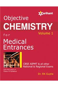 Objective Chemistry Vol 1 for Medical Entrances