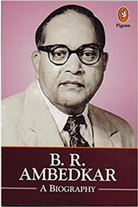 B.R.Ambedkar: A Biography