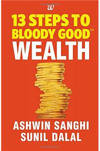 13 Steps to Bloody Good Wealth