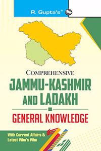 Comprehensive Jammu-Kashmir and Ladakh General Knowledge (With Current Affairs & Latest Who's Who)