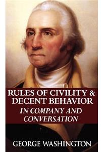 Rules of Civility & Decent Behavior in Company and Conversation