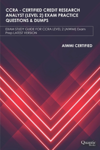 Ccra - Certified Credit Research Analyst (Level 2) Exam Practice Questions & Dumps