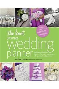 Knot Ultimate Wedding Planner [Revised Edition]: Worksheets, Checklists, Etiquette, Timelines, and Answers to Frequently Asked Questions