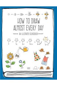 How to Draw Almost Every Day