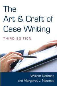 The Art and Craft of Case Writing