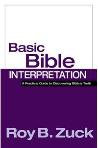 Basic Bible Interpretation: A Practical Guide to Discovering Biblical Truth