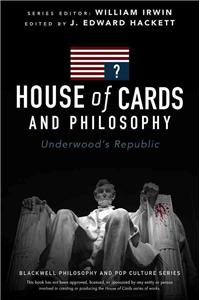 House of Cards and Philosophy