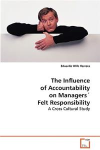 Influence of Accountability on Managers´ Felt Responsibility