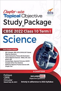 Chapter-wise Topical Objective Study Package for CBSE 2022 Class 10 Term I Science
