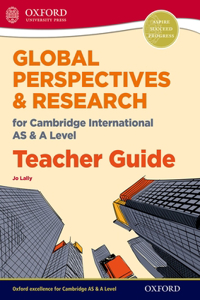 Global Perspectives for Cambridge International as & a Level Teacher Guide