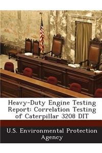 Heavy-Duty Engine Testing Report