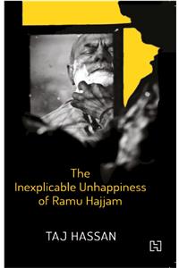 Inexplicable Unhappiness of Ramu Hajjam