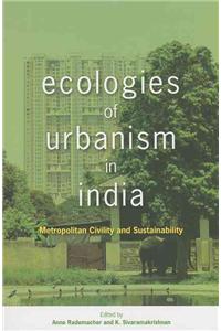 Ecologies of Urbanism in India