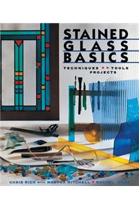 Stained Glass Basics: Techniques * Tools * Projects