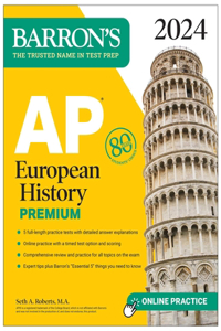 AP European History Premium, 2024: 5 Practice Tests + Comprehensive Review + Online Practice