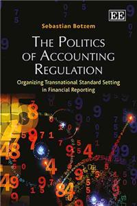 The Politics of Accounting Regulation