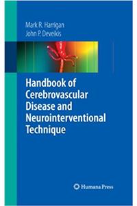 Handbook of Cerebrovascular Disease and Neurointerventional Technique