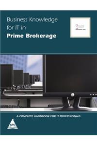 Business Knowledge For IT In Prime Brokerage
