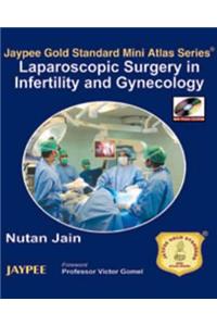 Jaypee Gold Standard Mini Atlas Series: Laparoscopic Surgery in Infertility and Gynecology