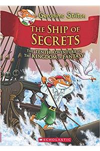 The Ship of Secrets (Geronimo Stilton and the Kingdom of Fantasy #10)