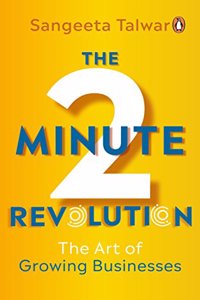 The Two-Minute Revolution: The Art of Growing Businesses