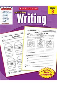 Scholastic Success with Writing: Grade 3 Workbook