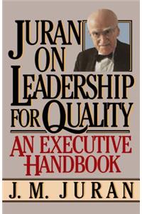 Juran on Leadership for Quality