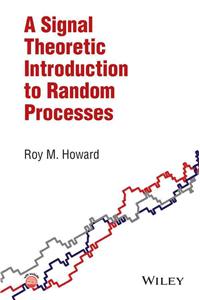 Signal Theoretic Introduction to Random Processes