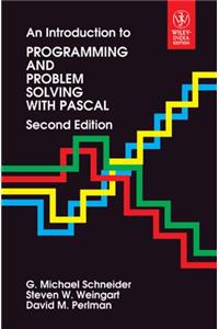 AN INTRODUCTION TO PROGRAMMING AND PROBLEM SOLVING WITH PASCAL, 2ND EDITION