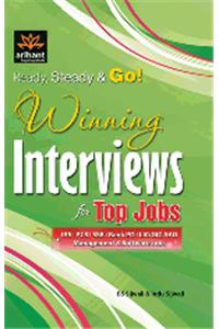 Ready,Steady & Go!  Winning Interviews For Top Jobs