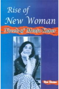 Rise of New Women Novels of Manju Kapur