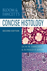 Bloom & Fawcett's Concise Histology, 2Ed
