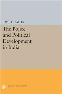 Police and Political Development in India