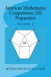 American Mathematics Competitions (AMC 10) Preparation (Volume 3)