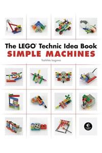 Lego Technic Idea Book: Simple Machines