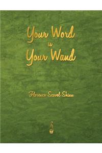 Your Word Is Your Wand