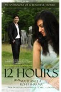 12 Hours: An Anthology of 12 Stories