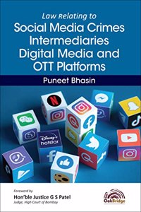Law Relating to Social Media Crimes, Intermediaries, Digital Media, and OTT Platforms