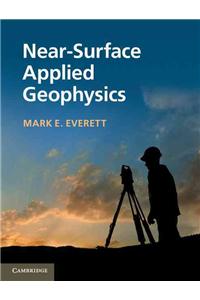 Near-Surface Applied Geophysics