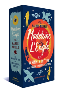 Madeleine l'Engle: The Kairos Novels: The Wrinkle in Time and Polly O'Keefe Quartets