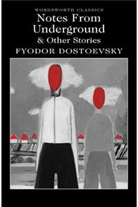 Notes From Underground & Other Stories