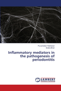 Inflammatory mediators in the pathogenesis of periodontitis