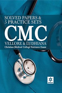 Solved Papers & 5 Practice Sets CMC (Vellore & Ludhiana) [Christian Medical College] Entrance Exam