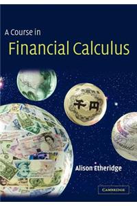 Course in Financial Calculus