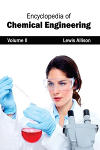 Encyclopedia of Chemical Engineering: Volume II