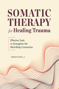 Somatic Therapy for Healing Trauma