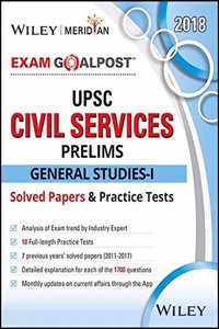 Wiley's UPSC Civil Services Prelims General Studies - I Solved Papers and Practice Tests