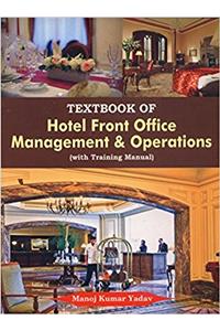 TEXTBOOK OF HOTEL FRONT OFFICE- MANAGEMENT & OPERATIONS (with Training Manual)